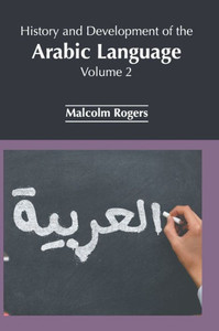 History and Development of the Arabic Language: Volume 2 History and Development of the Arabic Language: Volume 2