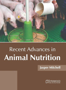 Recent Advances in Animal Nutrition