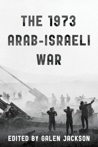 The 1973 Arab-Israeli War The 1973 Arab-Israeli War