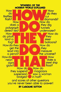 How Do They Do That? How Do They Do That?