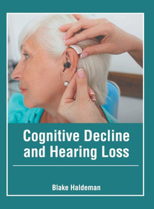 Cognitive Decline and Hearing Loss
