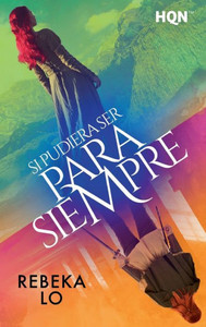 Si pudiera ser para siempre (Spanish Edition) Si pudiera ser para siempre (Spanish Edition)