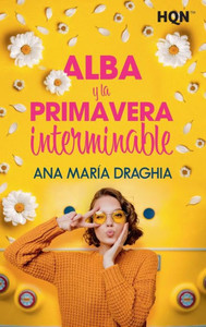 Alba y la primavera interminable (Spanish Edition)