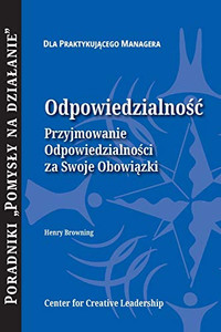 Accountability: Taking Ownership of Your Responsibility (Polish) (Polish Edition)