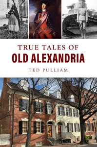 True Tales of Old Alexandria (American Chronicles)
