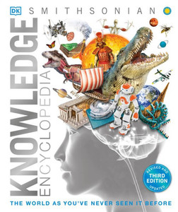 Knowledge Encyclopedia: The World as You've Never Seen it Before (DK Knowledge Encyclopedias) Knowledge Encyclopedia: The World as You've Never Seen it Before (DK Knowledge Encyclopedias)