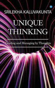 Unique Thinking: Leading and Managing by Thoughts