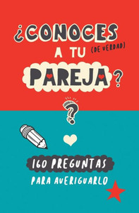¿Conoces a tu pareja?: 160 preguntas para averiguarlo. Un regalo para parejas original y divertido. Libro de preguntas para parejas (Spanish Edition)