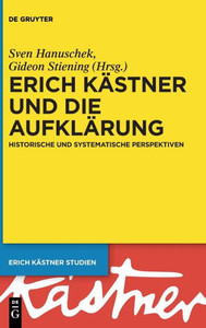 Erich Kästner und die Aufklärung: Historische und systematische Perspektiven (Erich Kästner Studien) (German Edition)