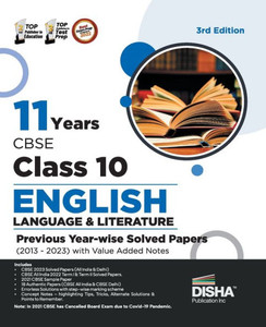 11 Years CBSE Class 10 English Language & Literature Previous Year-wise Solved Papers (2013 - 2023) with Value Added Notes 3rd Edition Previous Year Questions PYQs