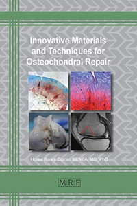 Innovative Materials and Techniques for Osteochondral Repair (62) (Materials Research Foundations)