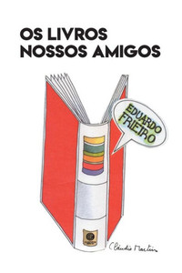 Os Livros Nossos Amigos (Portuguese Edition)