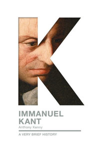 Immanuel Kant: A Very Brief History (Very Brief Histories) Immanuel Kant: A Very Brief History (Very Brief Histories)