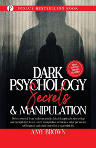 Dark Psychology Secrets & Manipulation Dark Psychology Secrets & Manipulation