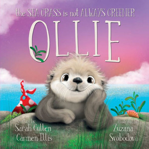 Ollie: The Sea Grass is Not Always Greener (Ocean Tales Children's Books) Ollie: The Sea Grass is Not Always Greener (Ocean Tales Children's Books)