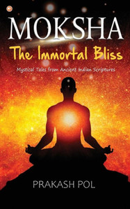 MOKSHA - The Immortal Bliss MOKSHA - The Immortal Bliss