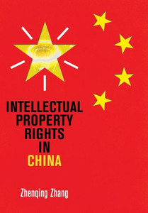 Intellectual Property Rights in China Intellectual Property Rights in China
