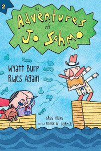 WYATT BURP RIDES AGAIN (The Adventures of Jo Schmo, 2)