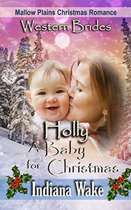Holly - A Baby for Christmas (Mallow Plains Christmas Romance) Holly - A Baby for Christmas (Mallow Plains Christmas Romance)
