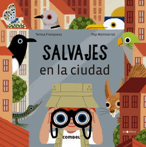 Salvajes en la ciudad (Ecosfera) (Spanish Edition) Salvajes en la ciudad (Ecosfera) (Spanish Edition)