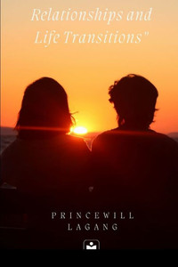 Relationships and Life Transitions Relationships and Life Transitions