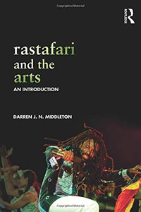 Rastafari and the Arts: An Introduction