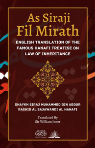 As Siraji Fil Mirath: English Translation of the famous Hanafi treatise on Law of Inheritance As Siraji Fil Mirath: English Translation of the famous Hanafi treatise on Law of Inheritance