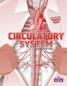 Circulatory System (Look into the Human Body)