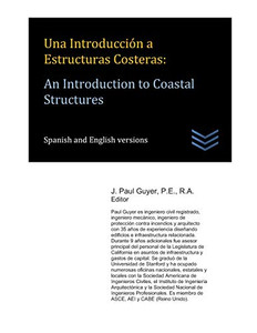 Una Introducción a Estructuras Costeras: An Introduction to Coastal Structures (Spanish Edition) Una Introducción a Estructuras Costeras: An Introduction to Coastal Structures (Spanish Edition)