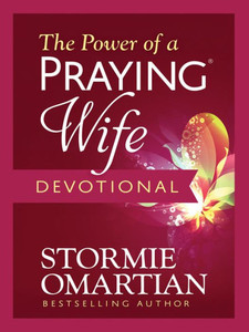 The Power of a Praying Wife Devotional The Power of a Praying Wife Devotional