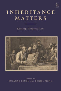 Inheritance Matters: Kinship, Property, Law