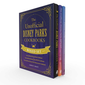The Unofficial Disney Parks Cookbooks Boxed Set: The Unofficial Disney Parks Cookbook, The Unofficial Disney Parks EPCOT Cookbook, The Unofficial ... Restaurants Cookbook (Unofficial Cookbook)