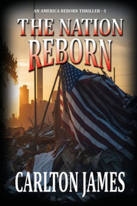 The Nation Reborn (An America Reborn Thriller)