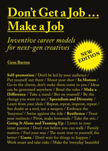 Don't Get a JobMake a Job New Edition: Inventive career models for next-gen creatives