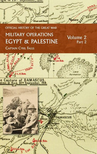 Military Operations Egypt & Palestine: Volume 2 Part 2: FROM JUNE 1917 TO THE END OF THE WAR