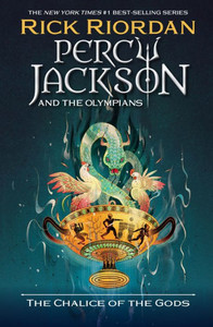 Percy Jackson and the Olympians: The Chalice of the Gods (Percy Jackson & the Olympians) Percy Jackson and the Olympians: The Chalice of the Gods (Percy Jackson & the Olympians)