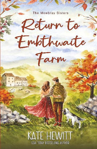 Return to Embthwaite Farm (The Mowbray Sisters) Return to Embthwaite Farm (The Mowbray Sisters)