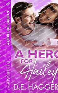 A Hero for Hailey: a second chance romantic comedy (Love Will Out)