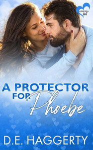 A Protector for Phoebe: an opposites attract romantic comedy (Love Will Out)