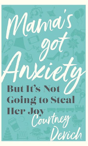 Mama's Got Anxiety Mama's Got Anxiety