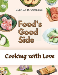 Food's Good Side: Cooking with Love Food's Good Side: Cooking with Love