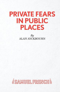 Private Fears in Public Places Private Fears in Public Places