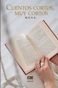 Cuentos cortos, muy cortos (Spanish Edition)