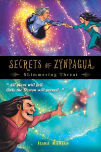 SECRETS OF ZYNPAGUA: SHIMMERING THREAT SECRETS OF ZYNPAGUA: SHIMMERING THREAT