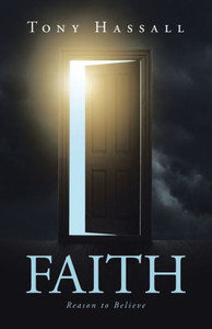 Faith: Reason to Believe Faith: Reason to Believe