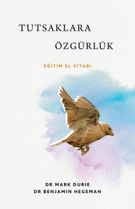 Tutsaklara Özgürlük (Liberty to the Captives): Egitim el Kitabi (Turkish Edition) Tutsaklara Özgürlük (Liberty to the Captives): Egitim el Kitabi (Turkish Edition)