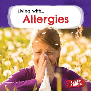Allergies (Fast Track: Living With) Allergies (Fast Track: Living With)