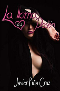 La llama de la pasión (Amor y deseo) (Spanish Edition)