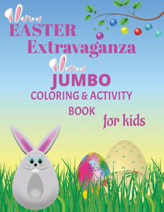 Easter Extravaganza: Jumbo Coloring & Activity Book for Kids