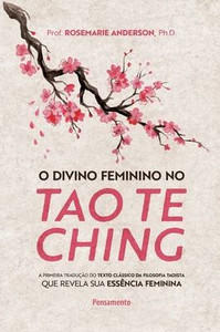 O divino feminino no tao te ching (Portuguese Edition)
